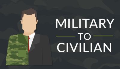 Transitioning from Military to Civilian